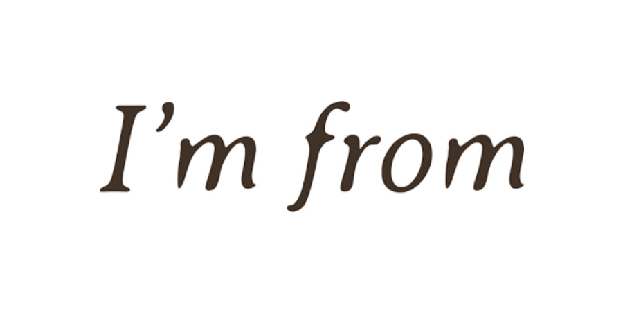 I`m From